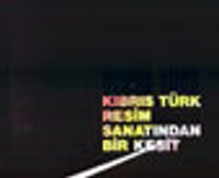 Kıbrıs Türk Resim Sanatından Bir Kesit