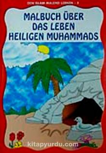 Den Islam Malend Lernen 5 Malbuch Über Das Leben Heiligen Muhammads