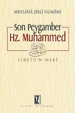 Son Peygamber Hz. Muhammed & Siretü'n - Nebi