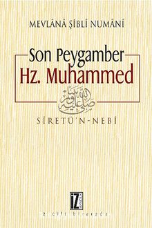 Son Peygamber Hz. Muhammed & Siretü'n - Nebi - Mevlana İmam-ı Şibli