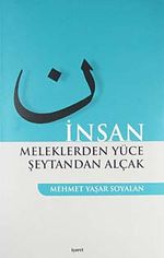 İnsan & Meleklerden Yüce Şeytandan Alçak