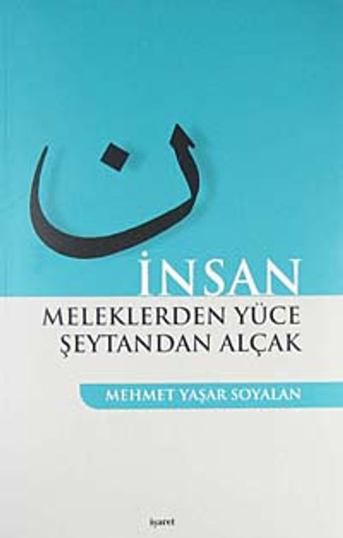 İnsan & Meleklerden Yüce Şeytandan Alçak