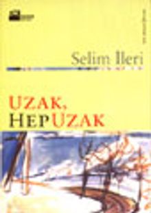 Uzak, Hep Uzak