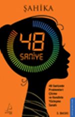 48 Saniye & 48 Saniyede Proplemleri Çözme ve Kendinle Yüzleşme Sanatı