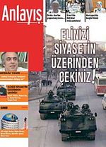 Anlayış/Temmuz 2009 Aylık Siyaset, Ekonomi, Toplum Dergisi Elinizi Siyasetin Üzerinden Çekiniz!