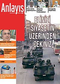 Anlayış/Temmuz 2009 Aylık Siyaset, Ekonomi, Toplum Dergisi Elinizi Siyasetin Üzerinden Çekiniz!