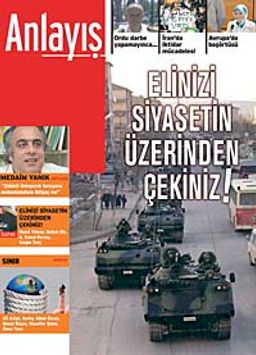 Anlayış/Temmuz 2009 Aylık Siyaset, Ekonomi, Toplum Dergisi Elinizi Siyasetin Üzerinden Çekiniz!
