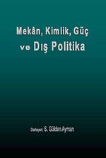 Mekan, Kimlik, Güç ve Dış Politika