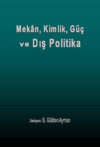 Mekan, Kimlik, Güç ve Dış Politika