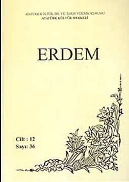 Erdem Dergisi Dört Aylık Cilt:12 Sayı:36