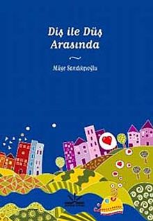 Diş ile Düş Arasında