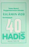 Peygamberimizin Dilinden İslamın &Ouml;z&uuml; Denilebilecek 40 Sahih Hadis