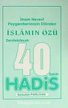 Peygamberimizin Dilinden İslamın Özü Denilebilecek 40 Sahih Hadis