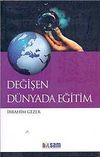 Değişen D&uuml;nyada Eğitim