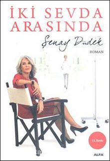 İki Sevda Arasında - Şenay Düdek
