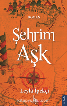 Şehrim Aşk - Leyla İpekçi