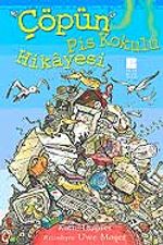 Çöpün Pis Kokulu Hikayesi