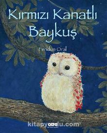 Kırmızı Kanatlı Baykuş - Feridun Oral