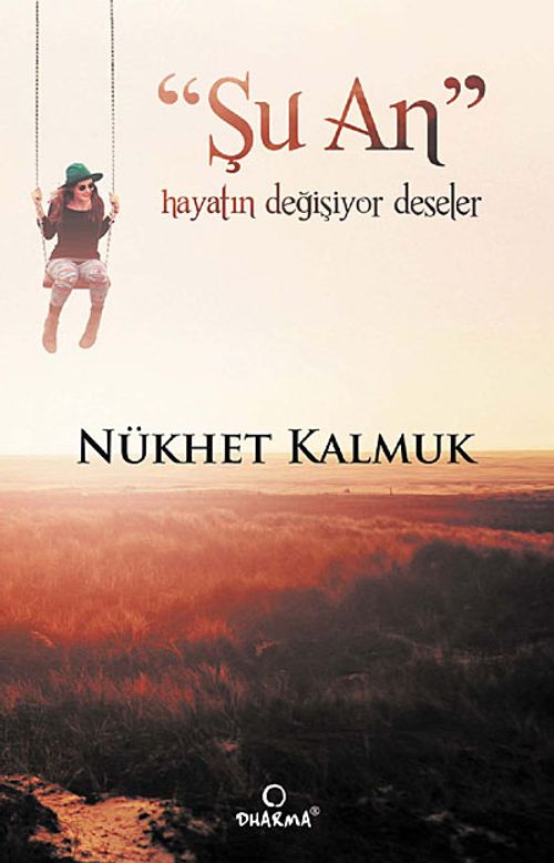 "Şu An" Hayatın Değişiyor Deseler