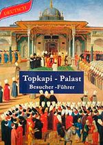 Topkapi - Palast/Besucher Führer
