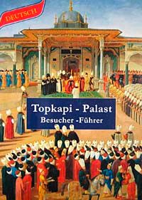 Topkapi - Palast/Besucher Führer