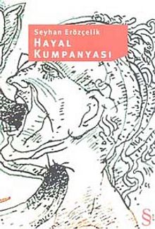 Hayal Kumpanyası - Seyhan Erözçelik
