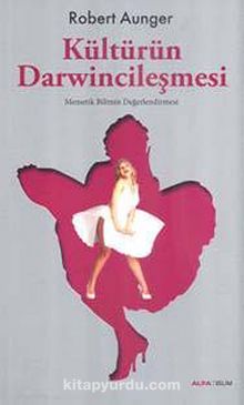 Kültürün Darwincileşmesi & Memetik Bilimin Değerlendirmesi - Robert Aunger