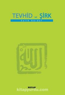 Tevhid ve Şirk (Küçük Boy) - Salih Gürdal