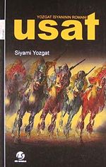 Yozgat İsyanının Romanı Usat