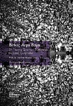 Birkaç Arpa Boyu (2 Cilt) & 21. Yüzyıla Girerken Türkiye'de Feminist Çalışmalar Prof. Dr. Nermin Abadan Unat'a Armağan