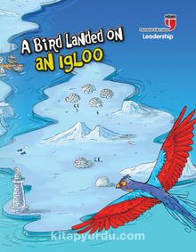 A Bird Landed on an Igloo - Leadership