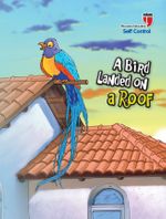 A Bird Landed on a Roof - Self Control