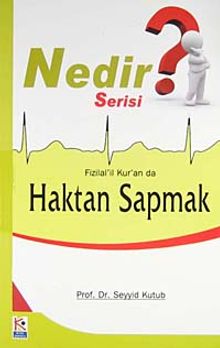 Fizilal'il Kur'an da Haktan Sapmak