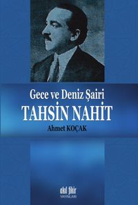 Gece ve Deniz Şairi Tahsin Nahit 