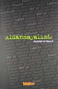 Aldanmayalım