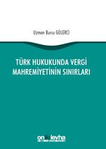 Türk Hukukunda Vergi Mahremiyetinin Sınırları