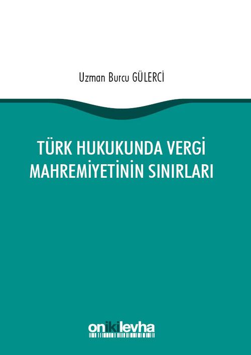 Türk Hukukunda Vergi Mahremiyetinin Sınırları