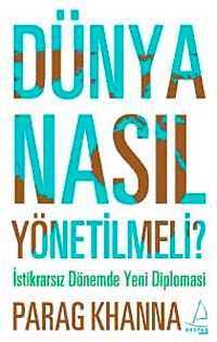 Dünya Nasıl Yönetilmeli? & İstikrarsız Dönemde Yeni Diplomasi