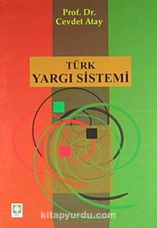 Türk Yargı Sistemi - Cevdet Atay