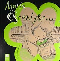 Maria Öğreniyor / Hislerimizi Paylaşalım