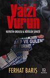 Vaizi Vurun & Nefretin Ordusu ve K&ouml;t&uuml;l&uuml;k Şirketi