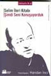 Selim İleri Kitabı & Şimdi Seni Konuşuyorduk