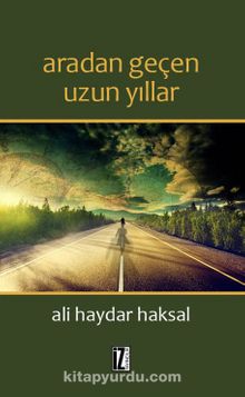 Aradan Geçen Uzun Yıllar - Ali Haydar Haksal