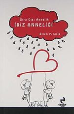 Sıra Dışı Annelik İkiz Anneliği
