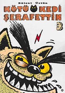 Kötü Kedi Şerafettin 3