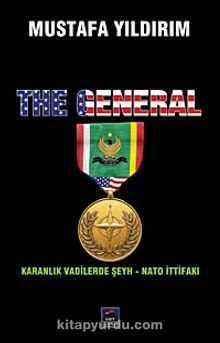 The General & Karanlık Vadilerde Şeyh - Nato İttifakı - Mustafa Yıldırım
