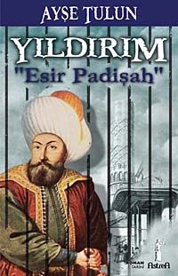 Yıldırım Esir Padişah