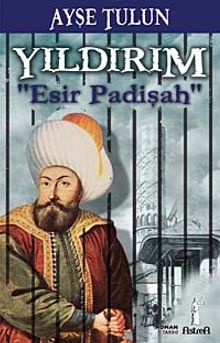 Yıldırım Esir Padişah