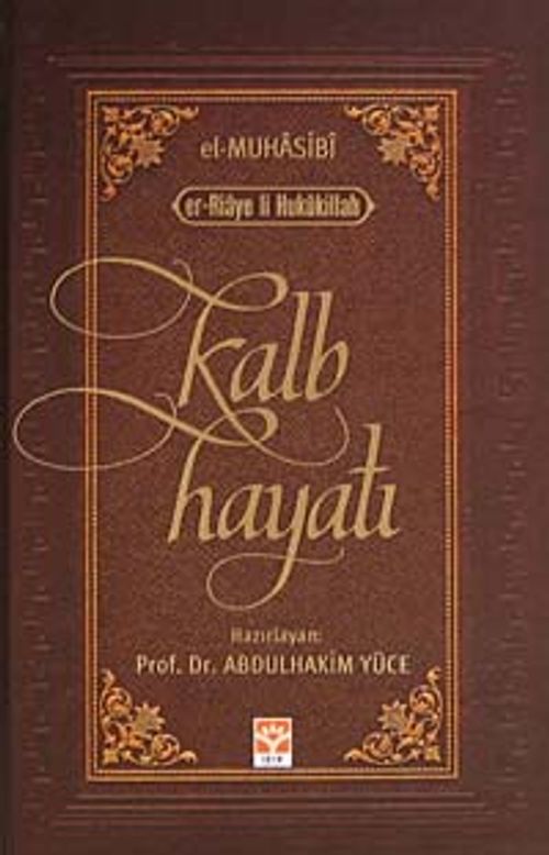 Kalb Hayatı (el Muhasibi - er-Riaye li Hukukillah)