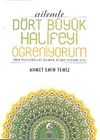 Ailemle D&ouml;rt B&uuml;y&uuml;k Halifeyi &Ouml;ğreniyorum